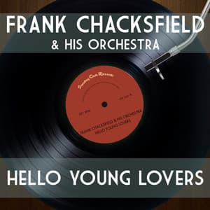 Hello Young Lovers - Frank Chacksfield & His Orchestra