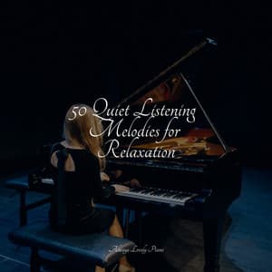 50 Soft Songs for Reading & Relaxation - London Piano Consort
