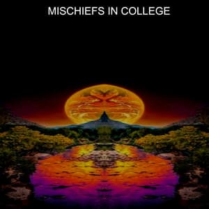 Mischiefs in College - Lofi Radiance