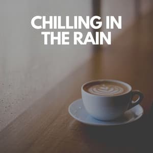 Chilling in the Rain - Rain Sounds Nature Collection