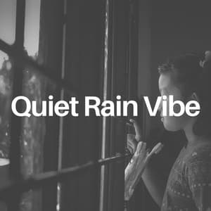 Quiet Rain Vibe - Rain Sounds ACE