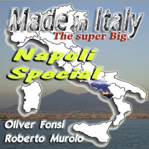 Made in Italy - The Super Big Napoli Special - Oliver Fonsi