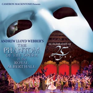 The Phantom Of The Opera At The Royal Albert Hall - Andrew Lloyd Webber