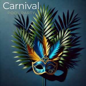 Carnival Pool Party - Summer Pool Party Chillout Music