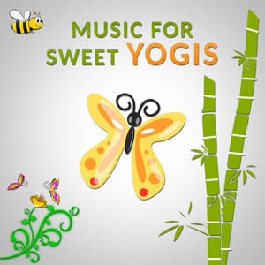 Music for Sweet Yogis: Relaxing Instrumental Background Music and Yoga Class Exercises for Little Ones, Soothing Nature & Animal Sounds - Kids Yoga Music Masters