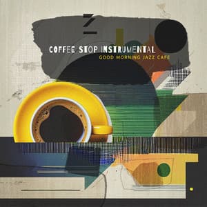 Coffee Stop Instrumental - Good Morning Jazz Cafe