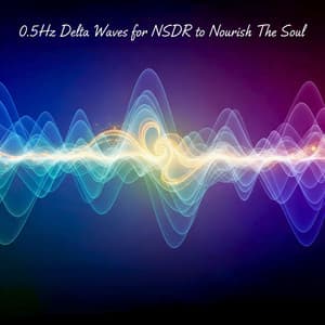 0.5Hz Delta Waves for NSDR to Nourish The Soul - Mantras Guru Maestro
