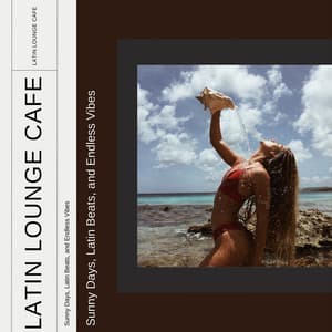 Sunny Days, Latin Beats, and Endless Vibes - Latin Lounge Cafe