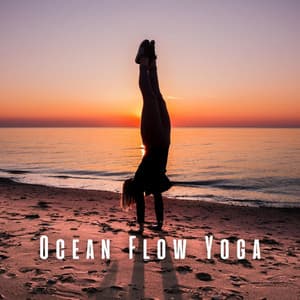 Ocean Flow Yoga: Insect Tunes and Chill Music for Mindful Movement - Seascapers