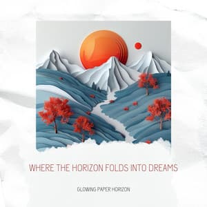 Where the Horizon Folds into Dreams - Glowing Paper Horizon