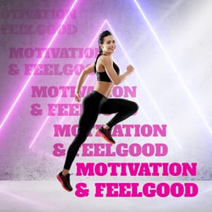 Motivation & Feelgood: Best Workout Music - Dj Keep Calm 4U