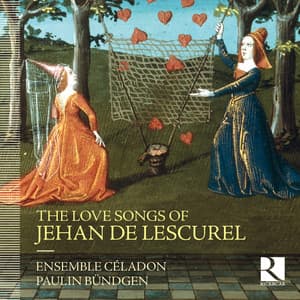 The Love Songs of Jehan de Lescurel - Jehan de Lescurel