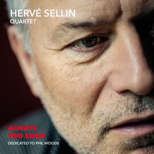 Always Too Soon - Hervé Sellin