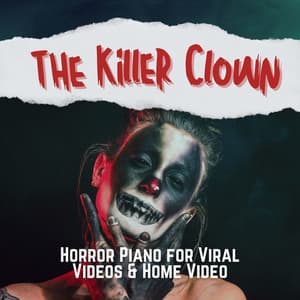 The Killer Clown: Horror Piano for Viral Videos & Home Video - Halloween Masters