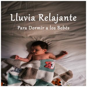 Lluvia Relajante para Dormir a los Bebés - Dulces Sueños