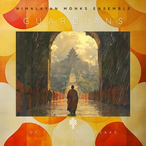 Guardians of the Sacred Peaks - Himalayan Monks Ensemble
