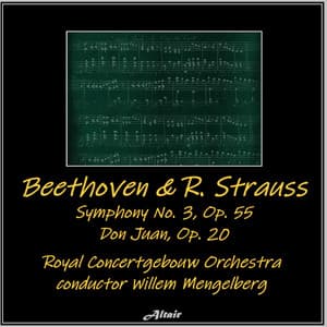 Beethoven & R. Strauss: Symphony NO. 3, OP. 55 - Don Juan, OP. 20 - Ludwig van Beethoven
