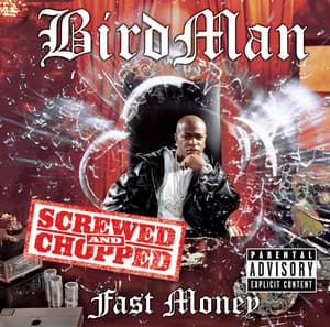 Fast Money Chopped and Screwed - Birdman
