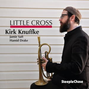 Little Cross - Kirk Knuffke