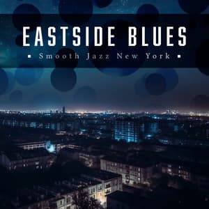 Eastside Blues - Smooth Jazz New York