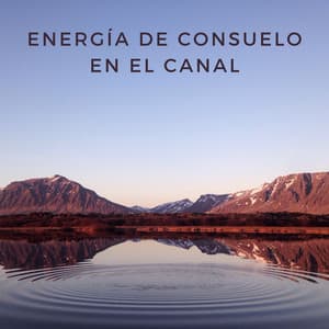 Energía De Consuelo En El Canal - Efectos de agua