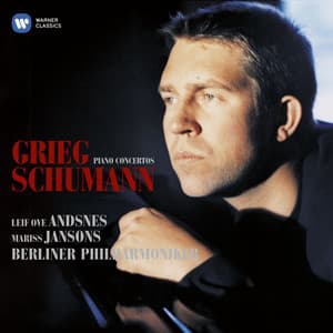 Grieg & Schumann: Piano Concertos - Leif Ove Andsnes