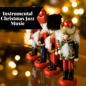 Instrumental Christmas Jazz Music - Smooth Jazz Instrumental Band