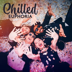 Chilled Euphoria - DJ Chill Groove