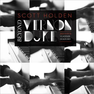 Beyond Vernon Duke: Piano Works by Vladimir Dukelsky - Vernon Duke