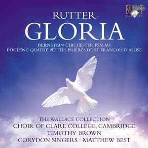 Rutter: Gloria - Bernstein: Chichester Psalms - Poulenc: Quatre petites prières - Choir of Clare College, Cambridge