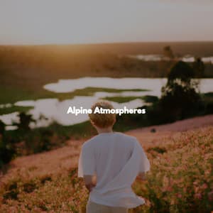 Alpine Atmospheres - Chill Lounge