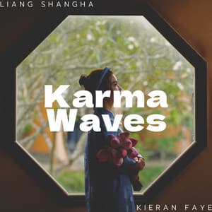 Karma Waves: Samadhi Soundscapes, Rest - Liang Shangha