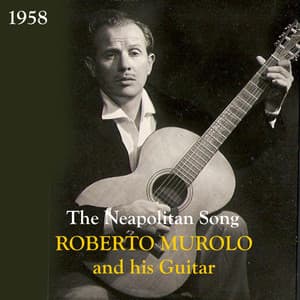The Neapolitan Song / Roberto Murolo and his Guitar - Roberto Murolo