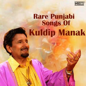 Rare Punjabi Songs Of Kuldip Manak - Ved Sethi