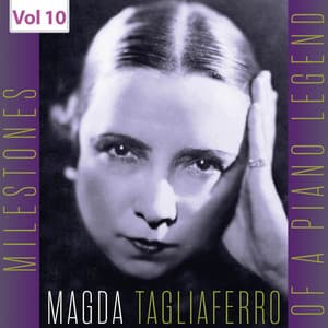 Milestones of a Piano Legend: Magda Tagliaferro, Vol. 10 - Reynaldo Hahn