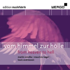 Edition Musikfabrik, Vol. 03 - Vom Himmel zur Hölle - Ensemble Musikfabrik