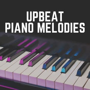 Upbeat Piano Melodies - Study Music and Piano Music
