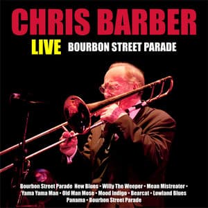 Live - Bourbon Street Parade - Chris Barber