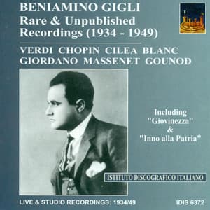 Opera Arias: Gigli, Beniamino - Gounod, C.-F. / Giordano, U. / Blanc, G. / Massenet, J. / Verdi, G. - Beniamino Gigli