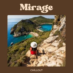 Mirage: Chillout House Playlist - Chillout