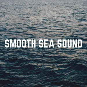 Smooth Sea Sound - Ocean in HD