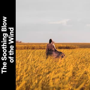 The Soothing Blow of the Wind - Actors of Nature