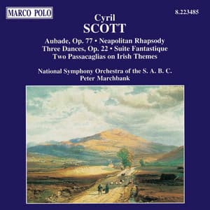Scott, C.: Aubade / Neapolitan Rhapsody - Cyril Scott