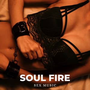 Soul Fire: Sex Music - Sex Music