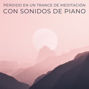 Perdido En Un Trance De Meditación Con Sonidos De Piano - Experiencia de piano y olas del océano