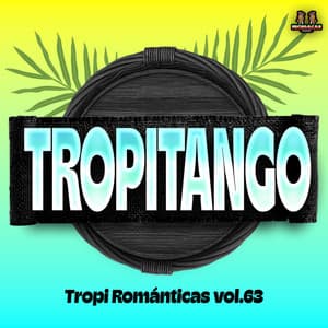 Tropi Romanticas Vol. 63 - Tropitango