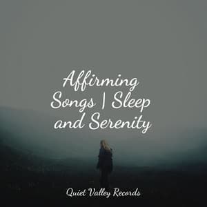 Affirming Songs | Sleep and Serenity - Study Power
