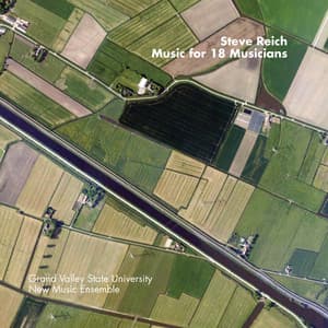 Reich: Music for 18 Musicians - Steve Reich