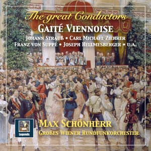 The Great Conductors: Max Schönherr Conducts Strauss, Ziehrer, Suppé, Stolz & Others – Gaîté viennoise - ORF Radio-Symphonieorchester Wien