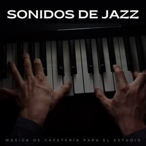 Sonidos De Jazz: Música De Cafetería Para El Estudio - Chillout Jazz